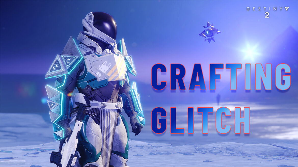 What Is a Destiny 2 Crafting Glitch? Explained