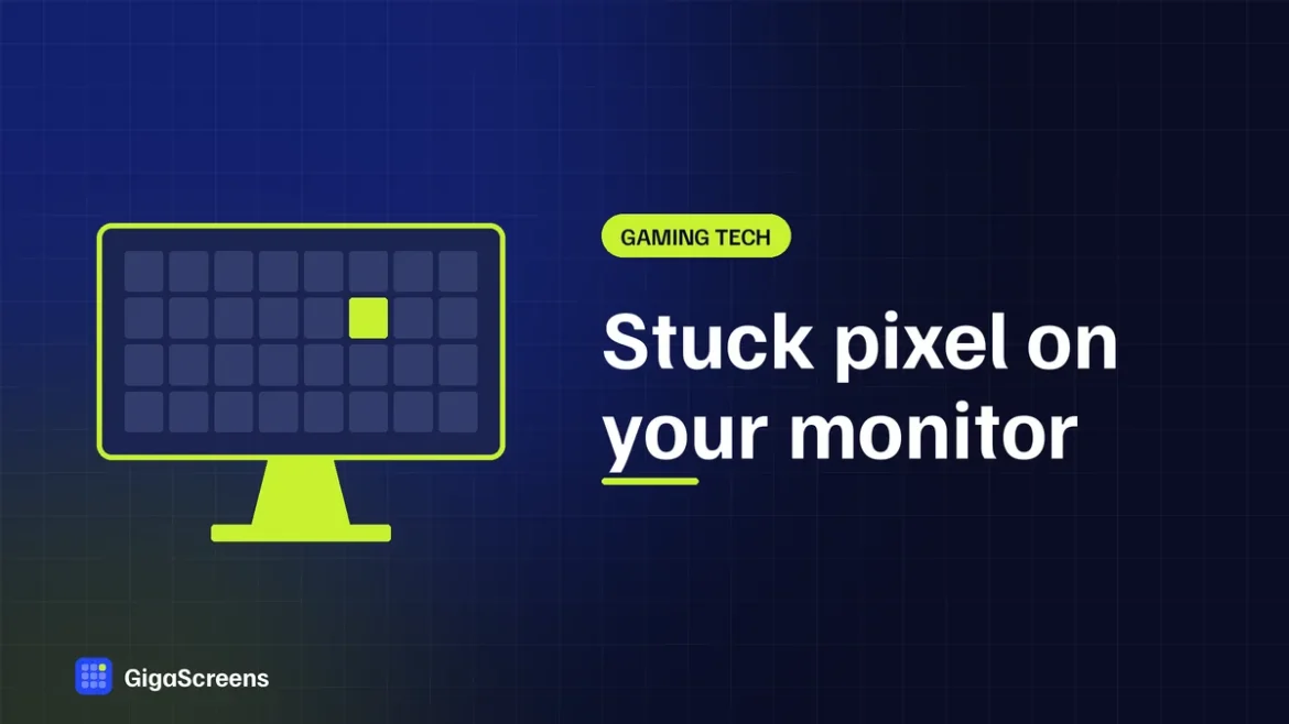 GigaScreens featured image: stuck pixel fix guide, gigascreens.com