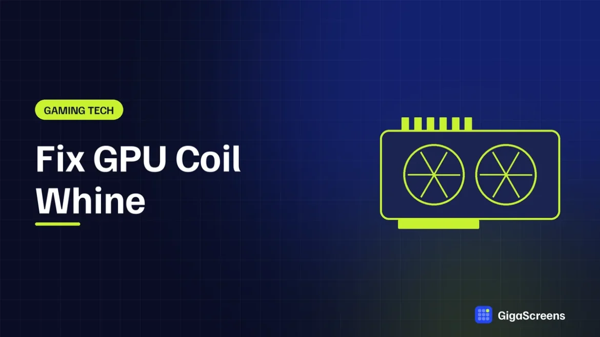 Fix GPU Coil Whine