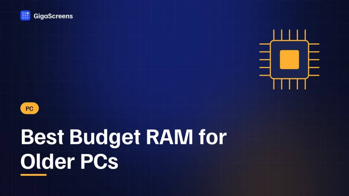 Best Budget RAM for Older PCs